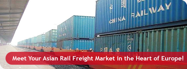 Meet Your Asian Rail Freight Market in the Heart of Europe!